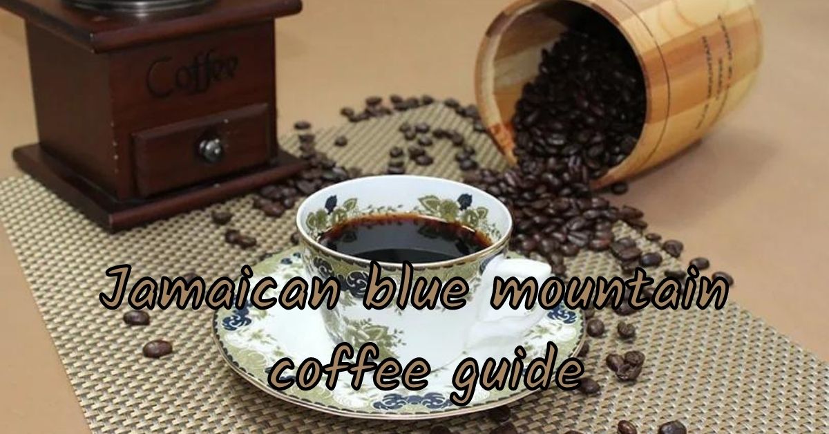 jamaican blue mountain coffee guide
