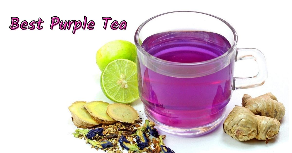 Top 5 Best Purple Tea and their Benefits