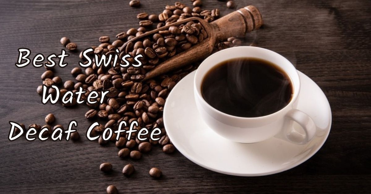 Best swiss water decaf coffee