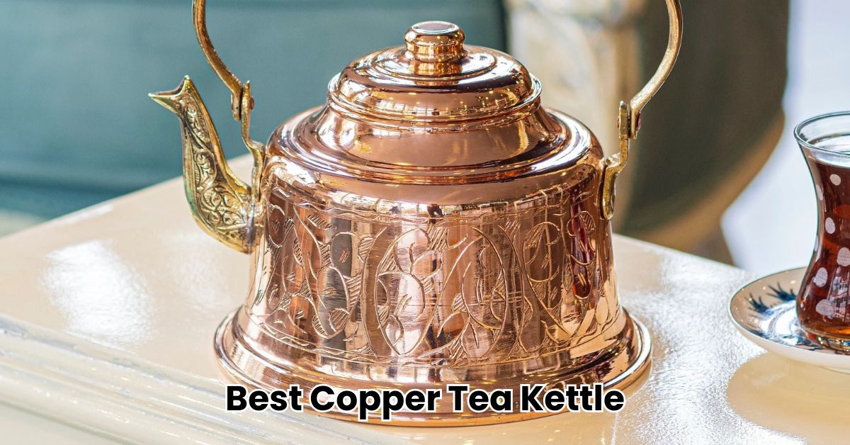 Best Copper Tea Kettle