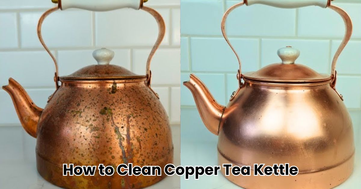 How to Clean Copper Tea Kettle